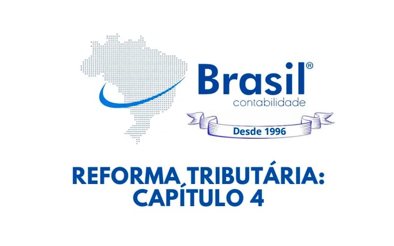 Reforma Tributária: Capítulo 4